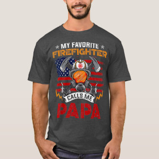 T-shirt Mon préféré Firefighter Calls Me Papa Fathers