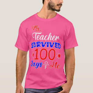 T-shirt Mon professeur a survécu 100 Jours de moi 100 jour