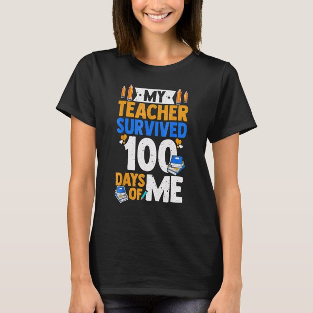 T-shirt Mon professeur a survécu 100 jours de moi Professe (Devant)