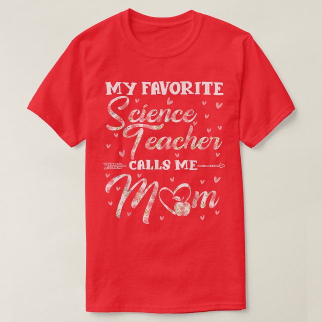 T-shirt Mon Professeur De Science Préféré M'Appelle Maman  (Design devant)