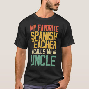 T-shirt Mon Professeur Espagnol Préféré M'Appelle Oncle Vi