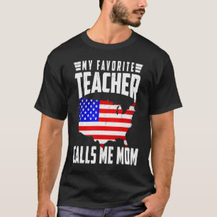 T-shirt Mon Professeur Préféré M'Appelle Maman USA America