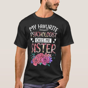 T-shirt Mon Psychologue Préféré M'Appelle Soeur Happy Mot