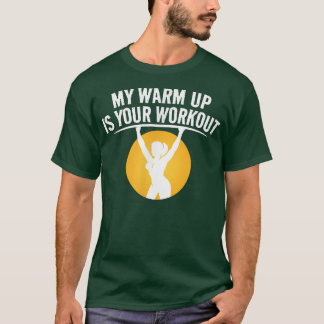 T-shirt Mon Réchauffement Est Votre Entraînement Fitness S