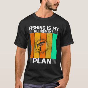 T-shirt Mon régime de retraite est la pêche et les retrait