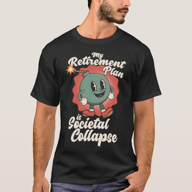T-shirt Mon régime de retraite est sociétal Effondrement R (Devant)
