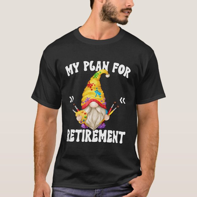 T-shirt Mon Régime De Retraite Peint Gnome Retraité Grand (Devant)