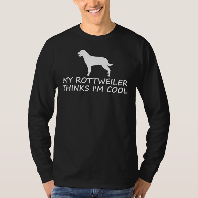T-shirt Mon Rottweiler Pense Que Je Suis Cool (Devant)