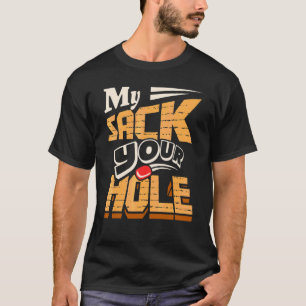 T-shirt Mon Sac Votre Trou Joueur de Cornhole