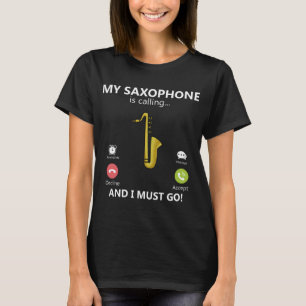 T-shirt Mon saxophone m'appelle et je dois partir Joueur d