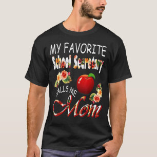 T-shirt Mon Secrétaire D'École Préférée M'Appelle Maman Cu