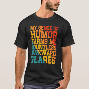 T-shirt Mon Sens De L'Humour M'Apporte Un Innombrable Rega