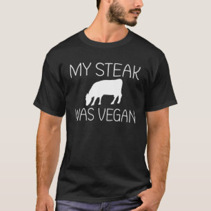 T-shirt Mon Steak Était Le Boeuf Grill Vegan BBQ