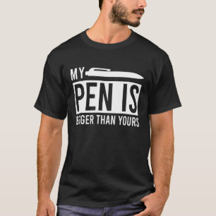 T-shirt Mon Stylo Est Plus Gros Que Le Mème Dit