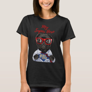 T-shirt Mon Super Héros Pug ! Le pug le plus mignon du mag