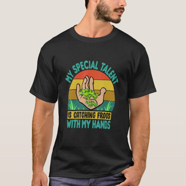 T-shirt Mon talent spécial est d'attraper des grenouilles  (Devant)