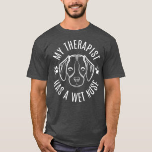T-shirt Mon Thérapeute A Un Nez Humide, Propriétaire De Ch