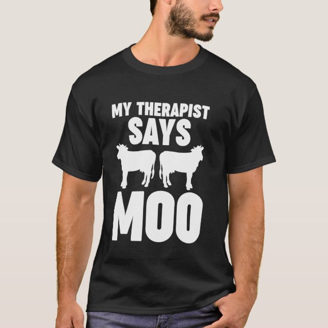 T-shirt mon thérapeute dit moo vache (Devant)