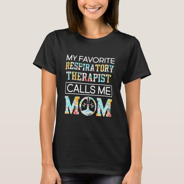 T-shirt Mon Thérapeute Respiratoire Préféré M'Appelle Mama (Devant)