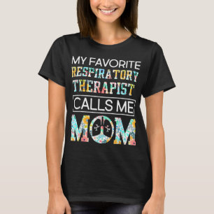 T-shirt Mon Thérapeute Respiratoire Préféré M'Appelle Mama