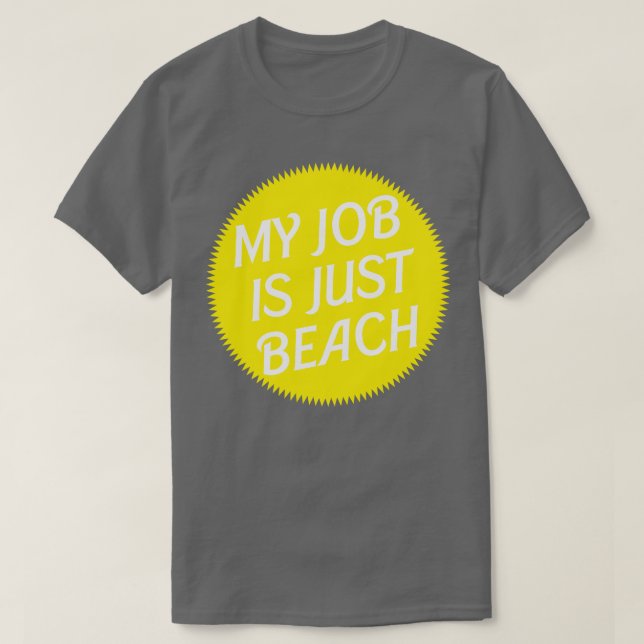 T-shirt Mon travail est juste plage Jaune Ken (Design devant)