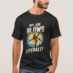 T-shirt Mon travail souffle sur l'éolienne Énergie éolienn