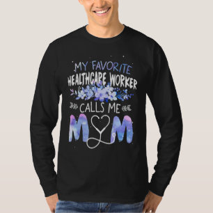 T-shirt Mon Travailleur De Santé Préféré M'Appelle Maman M
