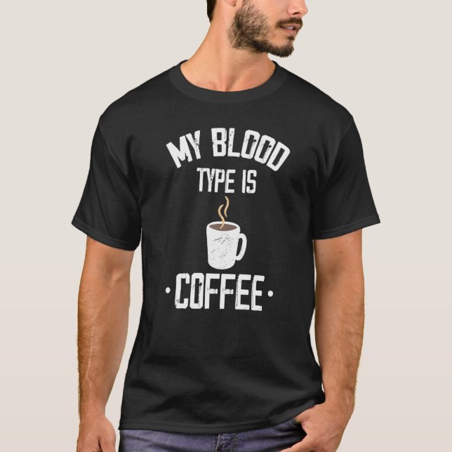 T-shirt Mon Type De Sang Est Café (Devant)