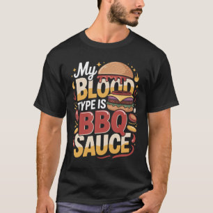 T-shirt Mon type de sang est le Burger BBQ Sauce Tee