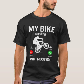 T-shirt Mon Vélo Appelle Et Je Dois Y Aller
