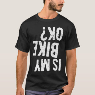 T-shirt Mon Vélo Est-Il OK ? Chemise cadeau moto Rider Bi