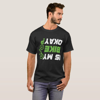 T-shirt Mon Vélo Est-Il OK ? Cycliste motard amusant