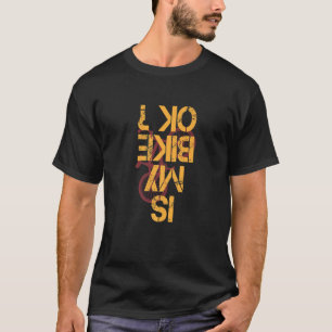T-shirt Mon Vélo Est-Il OK ? Vélo Vélo Drôle cadeau Cyclis