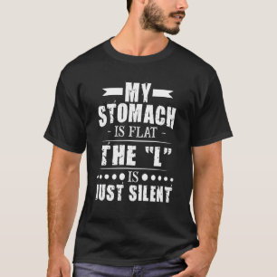 T-shirt Mon Ventre Est Plat Le L Est Tout Simplement Muet