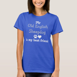 T-shirt Mon vieux Old English Sheepdog est mon meilleur am