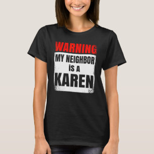 T-shirt Mon voisin est un Karen Party Nosy