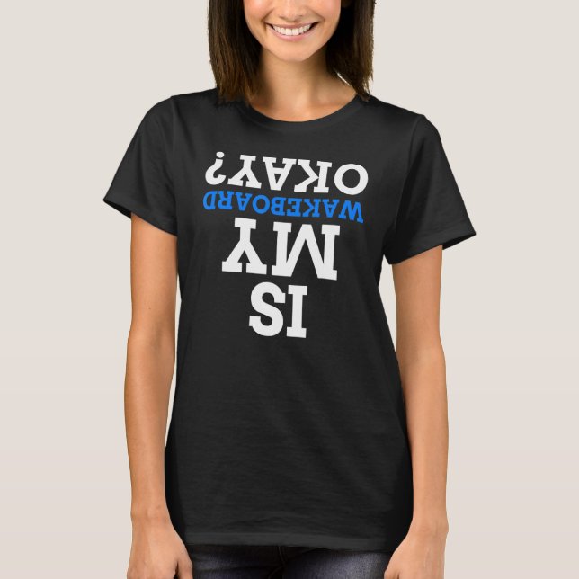 T-shirt Mon Wakeboard est-il d'accord Wakeboards (Devant)