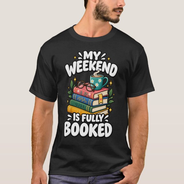 T-shirt Mon week-end est complet (Devant)