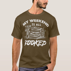 T-shirt Mon week-end est entièrement réservé, amateurs de 