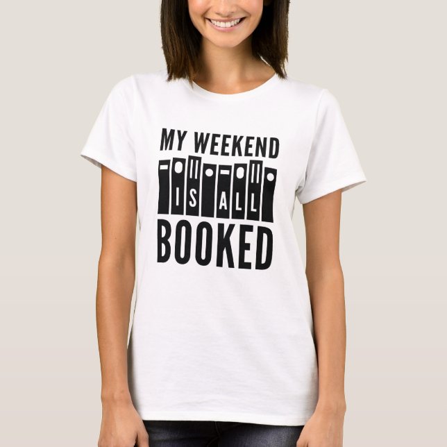 T-shirt Mon Week-End Est Réservé (Devant)