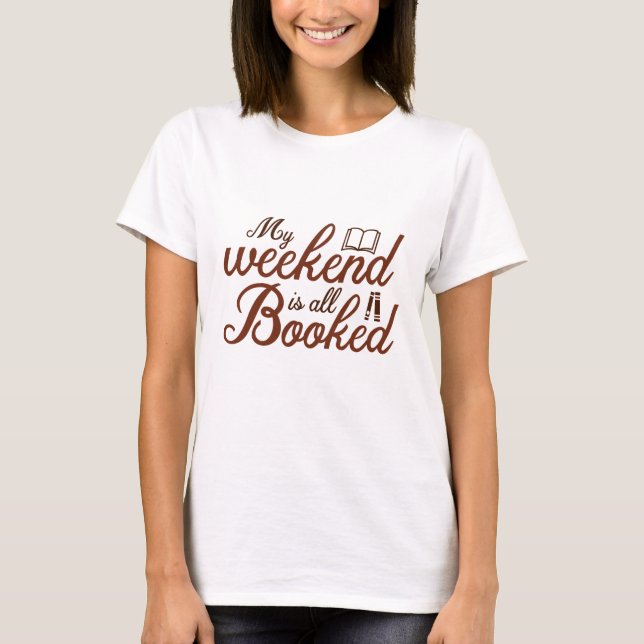T-shirt Mon Week-End Est Réservé (Devant)