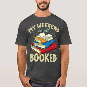 T-shirt Mon Week-End Est Tout Réservé Amoureux Du Livre