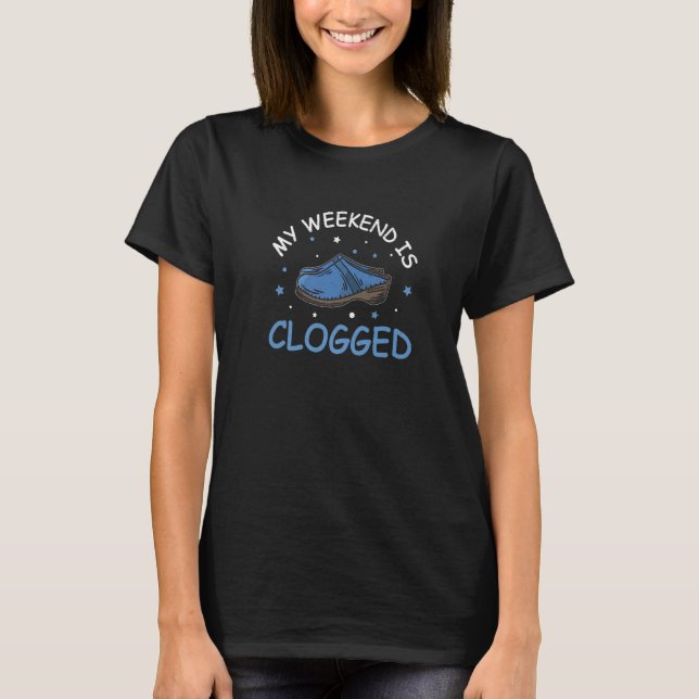 T-shirt Mon week-end est une danse de clogging encombrée p (Devant)
