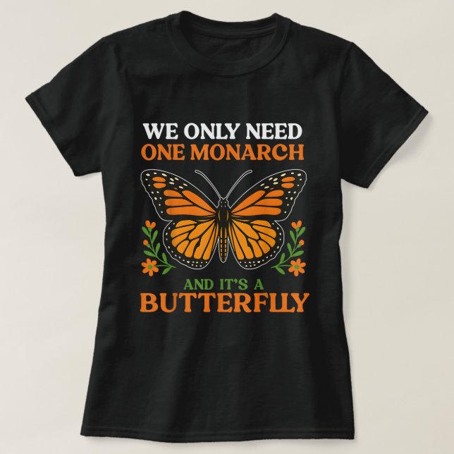 T-shirt Monarch Butterfly Quote Nature Lover Tee (Design devant)