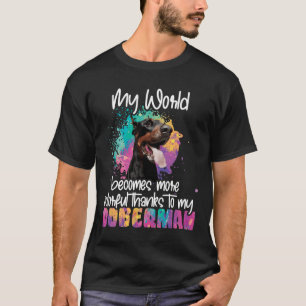 T-shirt Monde Coloré Grâce À Mon Chien Doberman