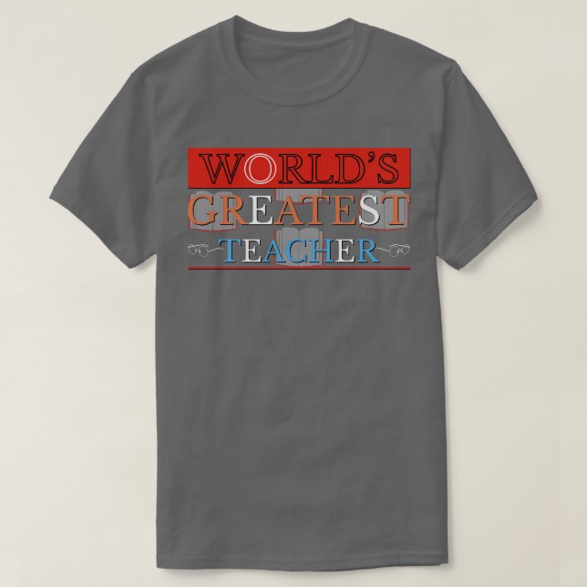 T-shirt Monde Enseignant le plus grand (Design devant)