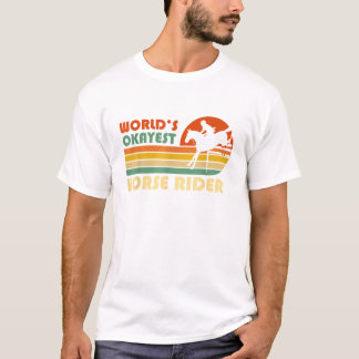 T-shirt Monde est Okayest Horse Rider Funny Retro Horse Ri