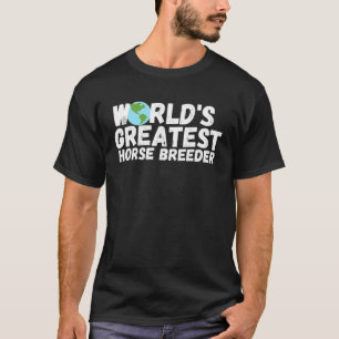 T-shirt Monde meilleur éleveur de chevaux