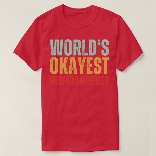T-shirt monde okayest photographe (Design devant)