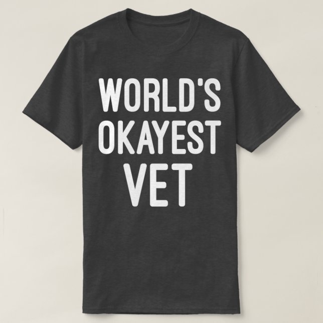 T-shirt monde okayest vétérinaire vétérinaire vétérinaire  (Design devant)
